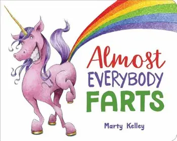 Almost Everybody Farts, Paperback/Marty Kelley
