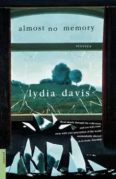 Almost No Memory: Stories, Paperback/Lydia Davis