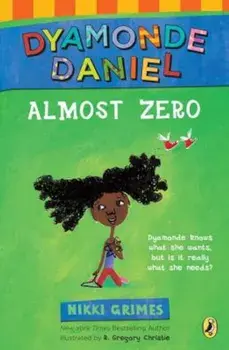 Almost Zero: A Dyamonde Daniel Book, Paperback/Nikki Grimes