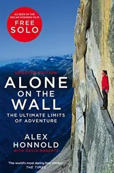 Alone on the Wall. Alex Honnold and the Ultimate Limits of Adventure, Paperback/David Roberts