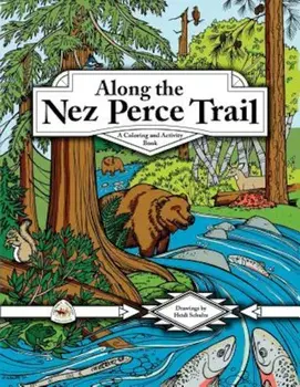 Along the Nez Perce Trail: A Coloring and Activity Book, Paperback/Louanne Atherley