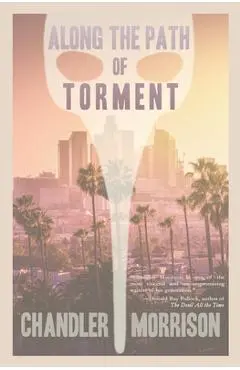 Along the Path of Torment - Chandler Morrison