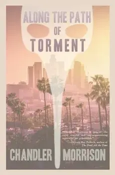 Along the Path of Torment, Paperback/Chandler Morrison
