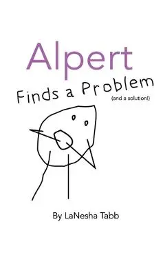Alpert Finds a Problem: (and a solution!) - Lanesha Tabb