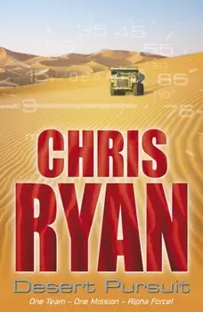 Alpha Force: Desert Pursuit. Book 4, Paperback/Chris Ryan