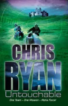 Alpha Force: Untouchable, Paperback/Chris Ryan