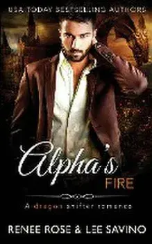 Alpha's Fire: A dragon shifter romance, Paperback/Renee Rose