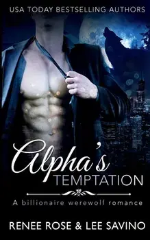 Alpha's Temptation: A Billionaire Werewolf Romance, Paperback/Renee Rose