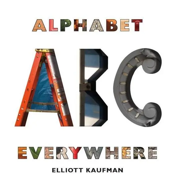 Alphabet Everywhere | Elliott Kaufman