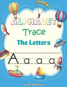 Alphabet Trace the Letters: Letter Tracing Book for Preschoolers: Letter Tracing Book, Practice For Kids, Ages 3-5, Alphabet Writing workbook, Paperback/Perfect Letter Tracing Book