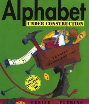 Alphabet Under Construction 'With Free Poster', Hardcover/Denise Fleming