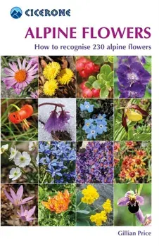 Alpine Flowers. How to recognise 230 alpine flowers, Paperback/Gillian Price