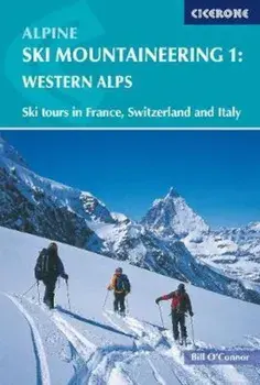Alpine Ski Mountaineering Vol 1 - Western Alps, Paperback/Bill O'Connor