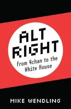 Alt-Right, Paperback/Mike Wendling
