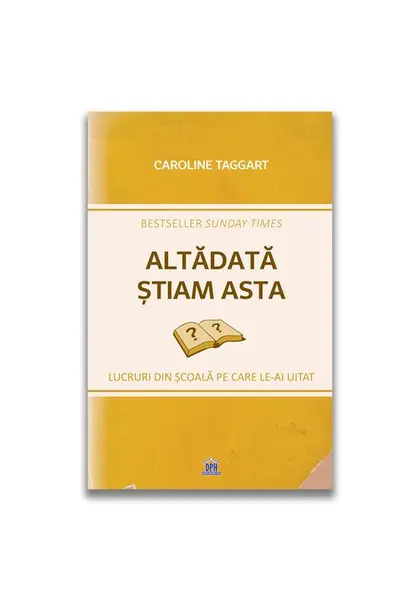 Altadata stiam asta: Lucruri din scoala pe care le-ai uitat