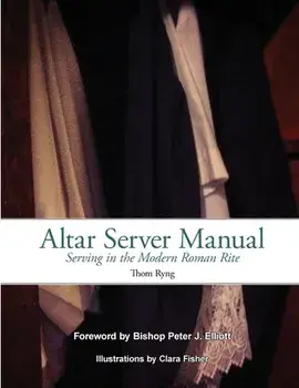 Altar Server Manual, Paperback/Thom Ryng