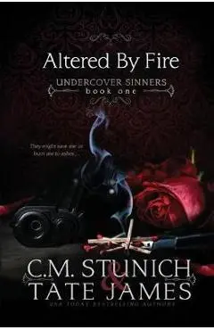 Altered By Fire: A Dark Reverse Harem Romance - C. M. Stunich