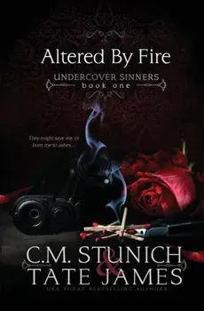 Altered By Fire: A Dark Reverse Harem Romance, Paperback/C. M. Stunich