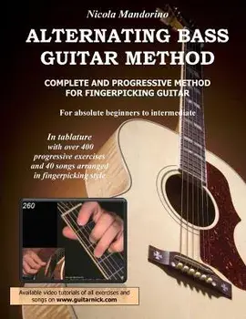 Alternating Bass Guitar Method: Complete and Progressive Method for Fingerpicking Guitar, Paperback/Nicola Mandorino