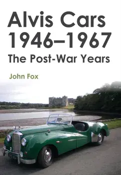 Alvis Cars 1946-1967. The Post-War Years, Paperback/John Fox