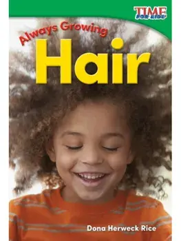 Always Growing - Hair, Paperback/Dona Herweck Rice