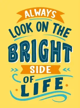 Always Look on the Bright Side of Life. Sunny Quotes to Lift Your Spirits, Hardback/Summersdale Publishers