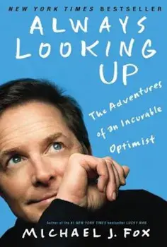 Always Looking Up: The Adventures of an Incurable Optimist, Paperback/Michael J. Fox