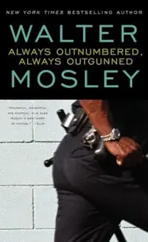 Always Outnumbered, Always Outgunned, Paperback/Walter Mosley