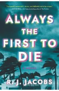 Always the First to Die - R. J. Jacobs