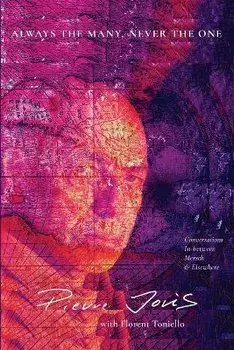 Always the Many, Never the One, Paperback/Pierre Joris