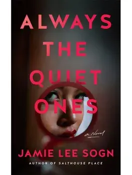 Always the Quiet Ones. A Novel, Paperback/Jamie Lee Sogn