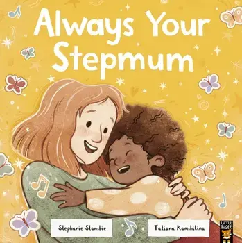 Always Your Stepmum, Paperback/Stephanie Stansbie