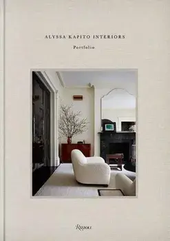 Alyssa Kapito Interiors, Hardback/Alyssa Kapito