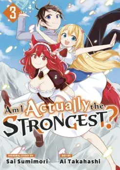 Am I Actually the Strongest? 3 (Manga), Paperback/Ai Takahashi