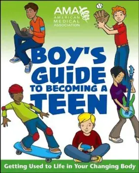 AMA Boy's Guide to Becoming a Teen, Paperback/American Medica