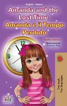 Amanda and the Lost Time (English Italian Bilingual Book for Kids), Hardback/Kidkiddos Books