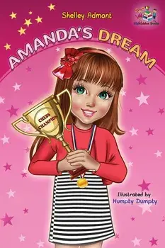 Amanda's Dream: Winning and Success Skills Children's Books Collection, Paperback/Shelley Admont