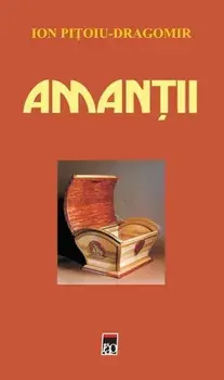 Amantii/Ion Pitoiu-Dragomir