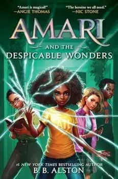 Amari and the Despicable Wonders, Hardback/B. B. Alston