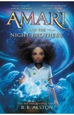 Amari and the Night Brothers - B. B. Alston