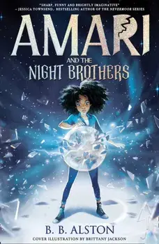 Amari and the Night Brothers, Hardback/Bb Alston