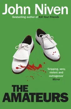Amateurs, Paperback/John Niven
