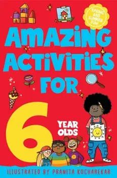 Amazing Activities for 6 year olds. Spring and Summer!, Paperback/Macmillan Children's Books
