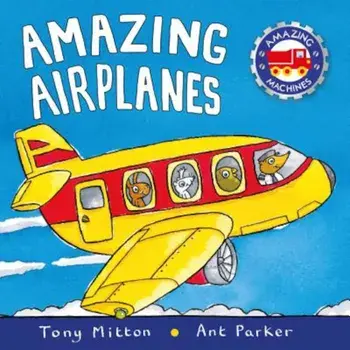 Amazing Airplanes, Paperback/Tony Mitton