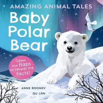 Amazing Animal Tales: Baby Polar Bear. 1, Paperback/Anne Rooney