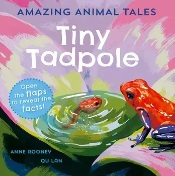 Amazing Animal Tales: Tiny Tadpole. 1, Paperback/Anne Rooney