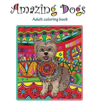 Amazing Dogs: Adult Coloring Book, Hardcover/Tali Carmi