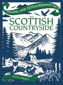 Amazing & Extraordinary Facts: The Scottish Countryside, Hardback/Rydon Publishing