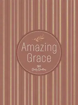 Amazing Grace. 365 Daily Devotions, Paperback/Broadstreet Publishing Group LLC