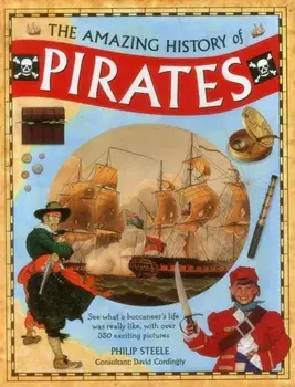 Amazing History of Pirates, Hardback/David Cordingly